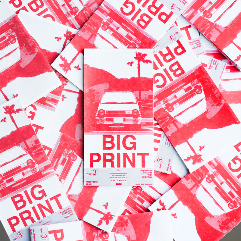 Original ZINE [ BIG PRINT ] Type.③ : Kagoshima